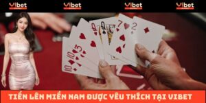 Tiến Lên Miền Nam Vibet - Siêu Game Bài Đỉnh Nhất 2025
