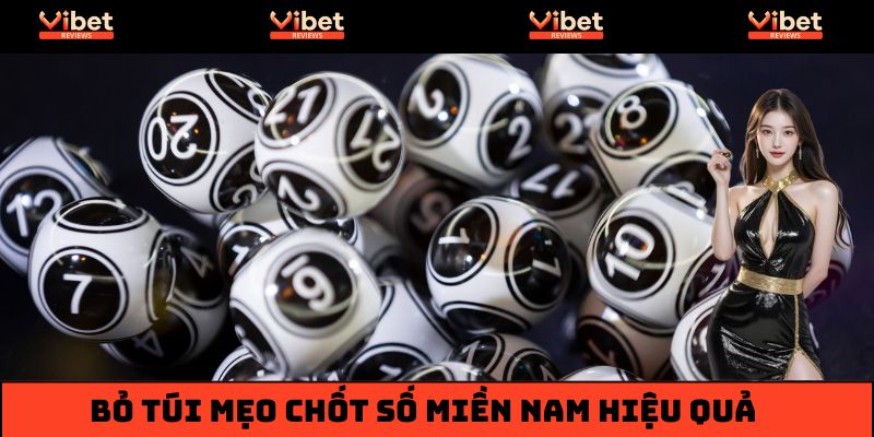 Bỏ túi mẹo chốt số miền Nam hiệu quả, thắng lớn dễ dàng