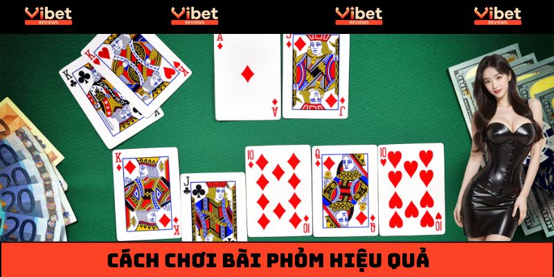 Chia sẻ cách chơi bài phỏm hiệu quả, thắng lớn mỗi ngày