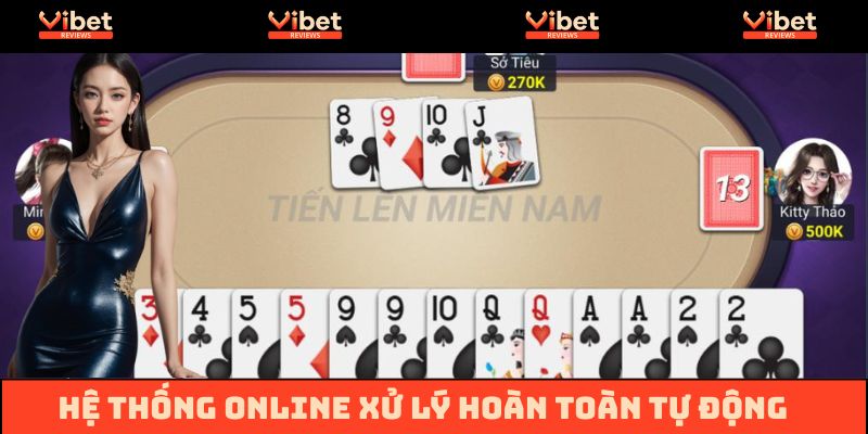Hệ thống trực tuyến xử lý các ván game hoàn toàn tự động