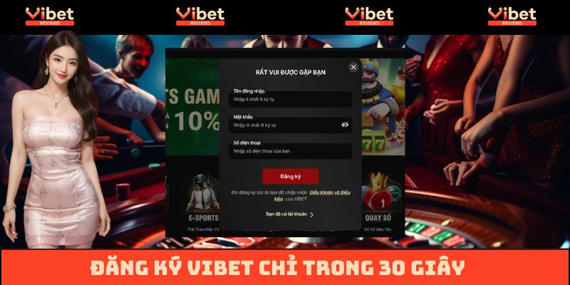 Hướng dẫn đăng ký Vibet chỉ trong vòng 30 giây