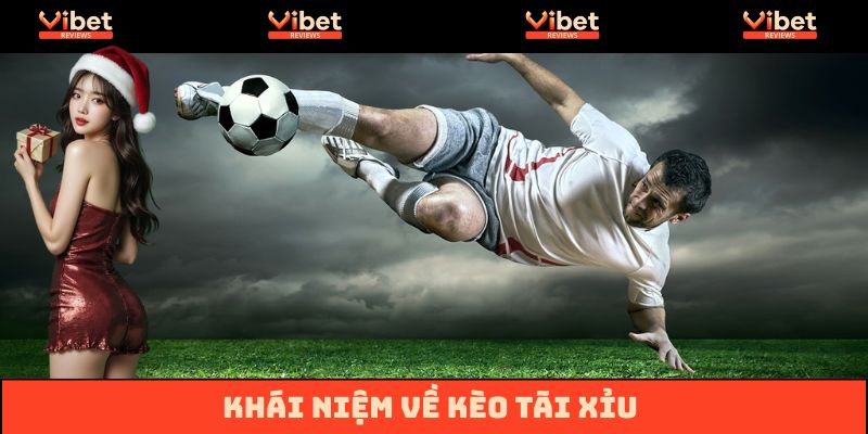 Khái niệm kèo Tài Xỉu là gì