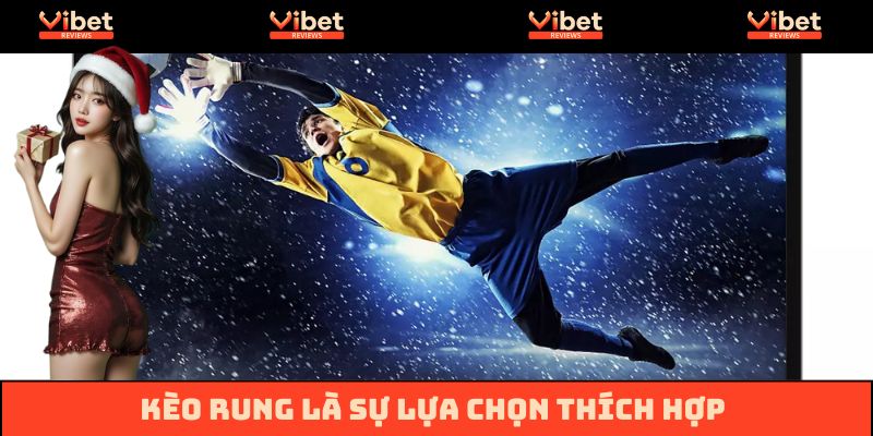 Nên cược rung để quan sát