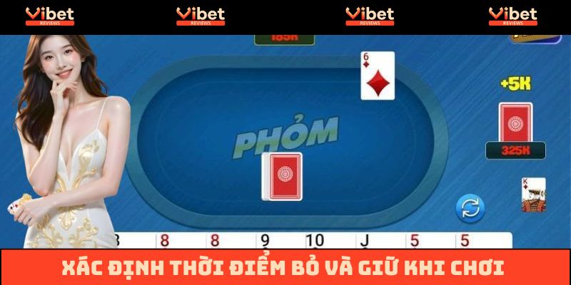 Người chơi cần biết cách bỏ bài và giữ bài đúng lúc khi chơi Phỏm Tá Lả