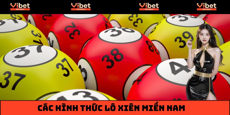 Tìm hiểu về các dạng lô đề miền Nam dễ chơi, thưởng lớn