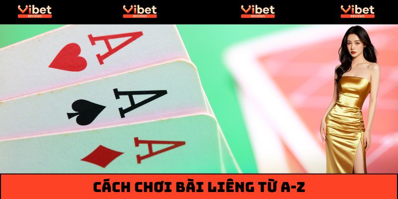 Cách chơi bài Liêng từ A-Z dành cho Newbie tham khảo